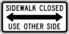 R9 10 sidewalk closed double arrow sign